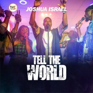 Tell the World lyrics | Boomplay Music