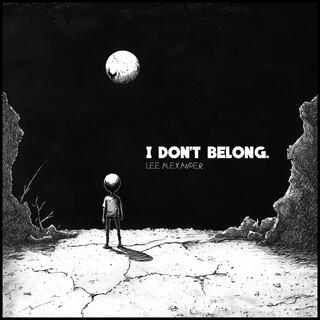 I Don't Belong