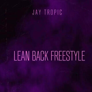 LEAN BACK FREESTYLE