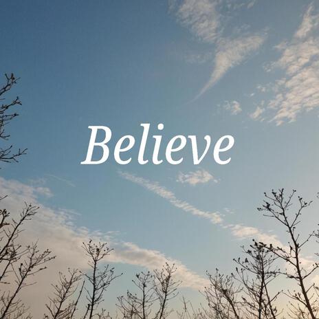 Believe | Boomplay Music