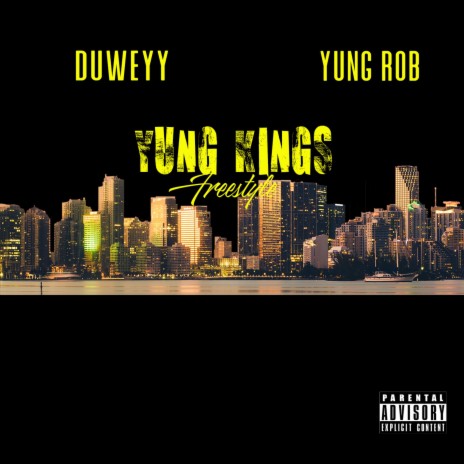 Yung Kings Freestyle (feat. Duweyy) | Boomplay Music