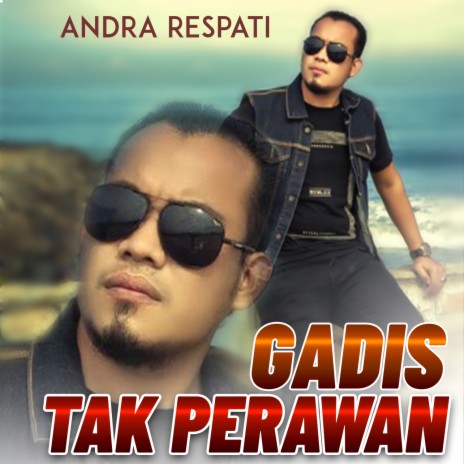 GADIS TAK PERAWAN | Boomplay Music