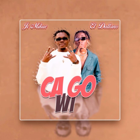 Ca Wi Go ft. El Dallano | Boomplay Music