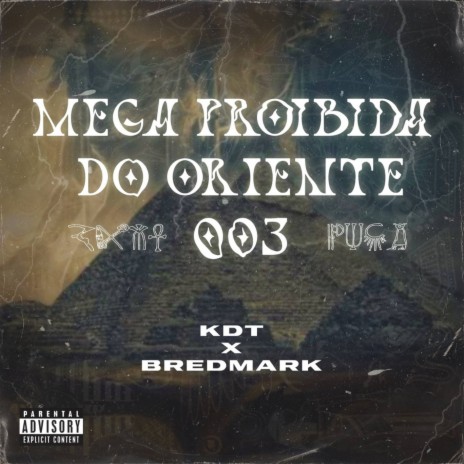 Mega Proibida Do Oriente 003 ft. DJ KDT | Boomplay Music