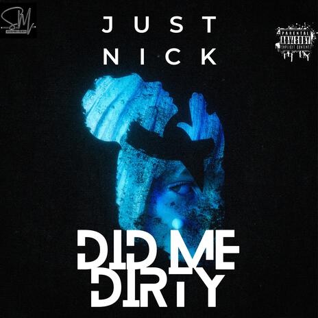 Did Me Dirty | Boomplay Music