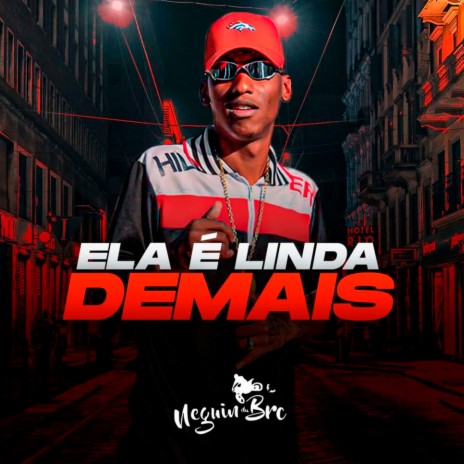 Ela É Linda Demais ft. DJ Biel Bolado | Boomplay Music