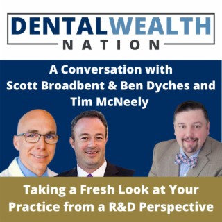 Taking a Fresh Look at Your Practice from a R&D Perspective with Scott Broadbent & Ben Dyches