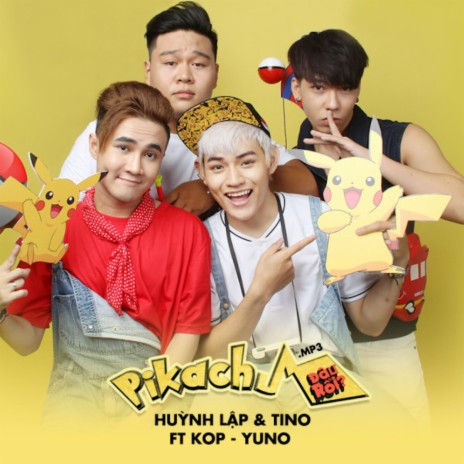 Pikachu Đâu Rồi ft. Yuno Bigboi & Huỳnh Lập