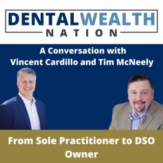From Sole Practitioner to DSO Owner with Vincent Cardillo