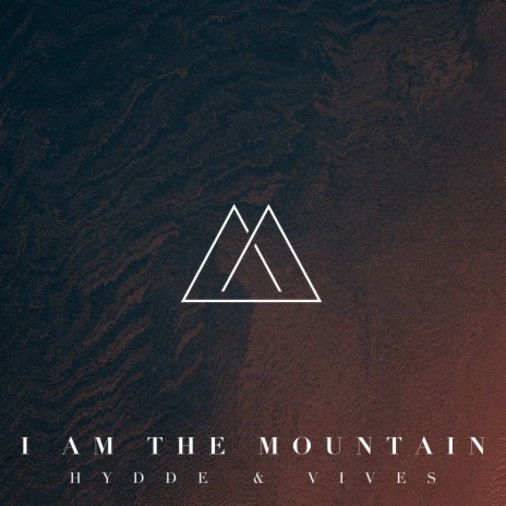 I Am The Mountain ft. VIVES | Boomplay Music