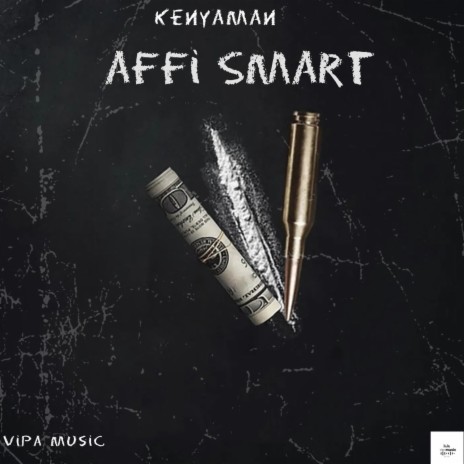 Affi Smart ft. Kenyaman | Boomplay Music