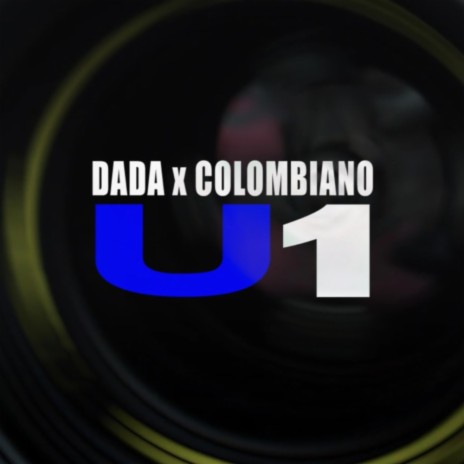 U1 ft. COLOMBIANO | Boomplay Music