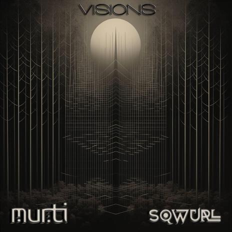 Visions ft. SQWURL