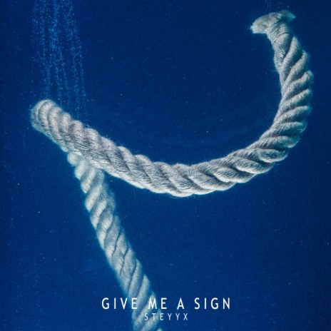 Give Me a Sign | Boomplay Music