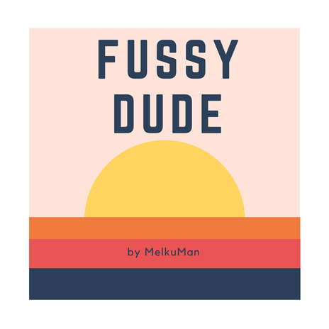 Fussy Dude | Boomplay Music