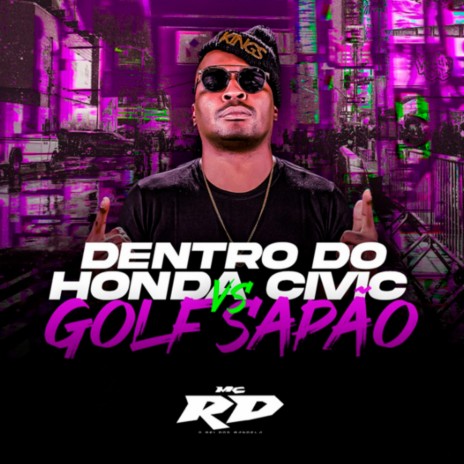 Dentro do Honda Civic Vs Golf Sapão | Boomplay Music