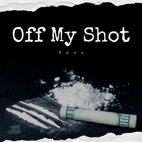 Just Blow (Off My Shot) | Boomplay Music