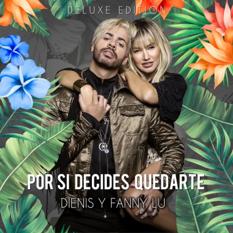 Por Si Decides Quedarte (Deluxe Edition) ft. Fanny Lu | Boomplay Music