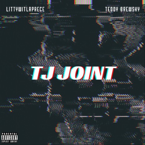 TJ Joint ft. Teddy Brewsky