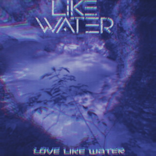 Love Like Water