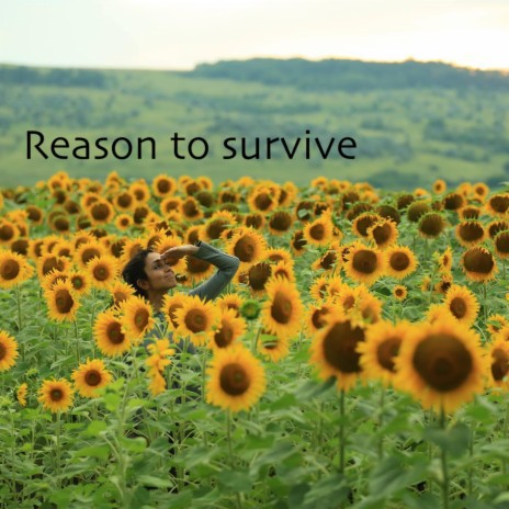 Reason to Survive | Boomplay Music