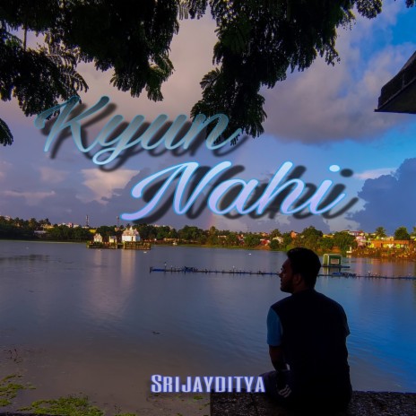 Kyun Nahi | Boomplay Music