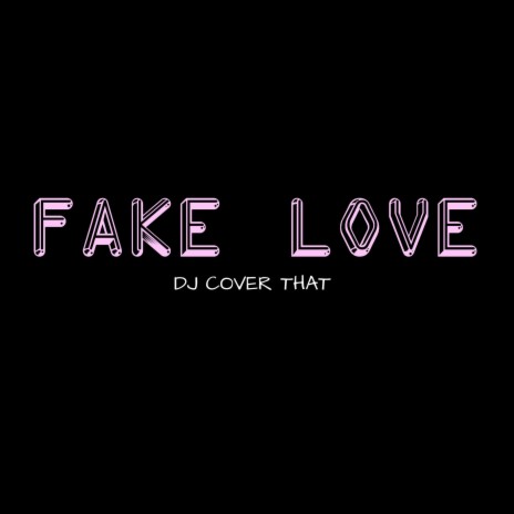 Fake Love (Originally Performed By Bts) (Karaoke Version)