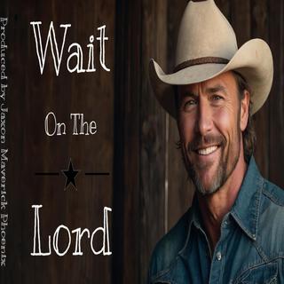 Wait On The Lord lyrics | Boomplay Music