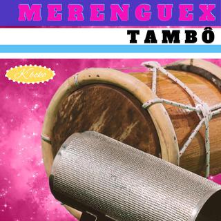 Merenguex Tambô