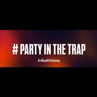 #partyinthetrap