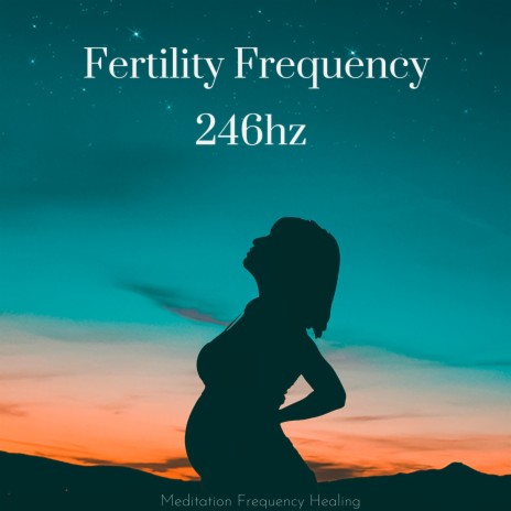 Improve fertility 246hz ft. Meditation Hz | Boomplay Music