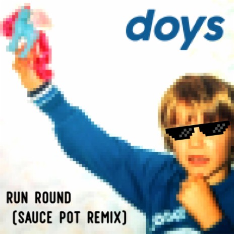 run round (sauce pot remix) | Boomplay Music