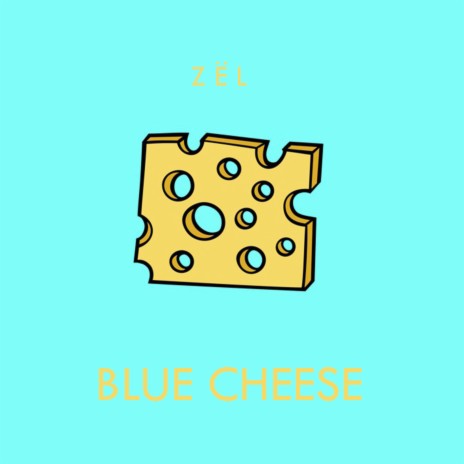 Blue Cheese | Boomplay Music