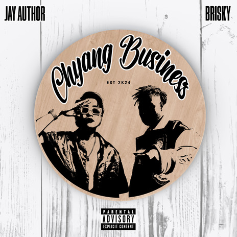 CHYANG BUSINESS ft. Brisky | Boomplay Music