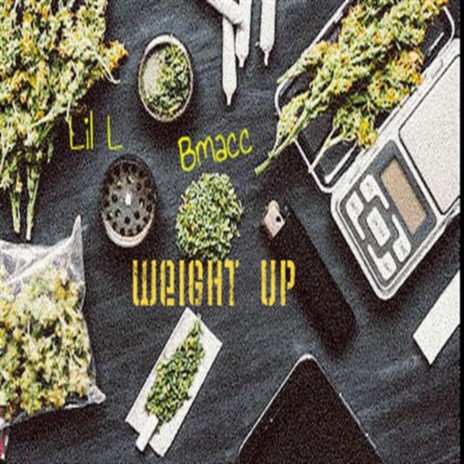 Weight Up ft. Bmacc | Boomplay Music