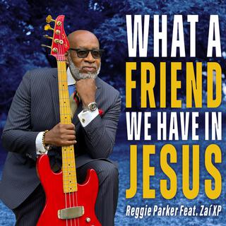 What a Friend We Have in Jesus