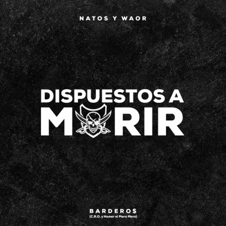 Dispuestos a morir ft. Homer El Mero Mero & C.R.O | Boomplay Music