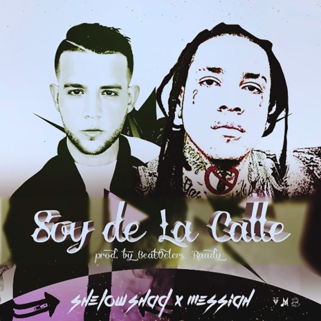 Soy De La Calle ft. Shelow Shaq | Boomplay Music