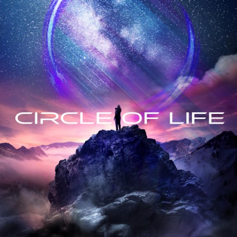 Circle Of Life | Boomplay Music