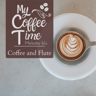 My Coffee Time - Coffee and Flute