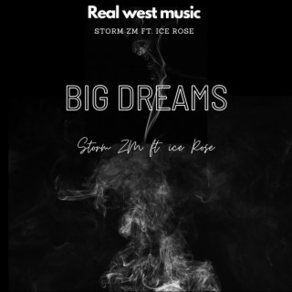 Big dreams (feat. Ice Rose)