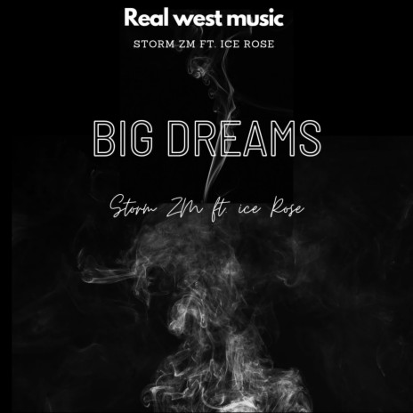 Big dreams (feat. Ice Rose)