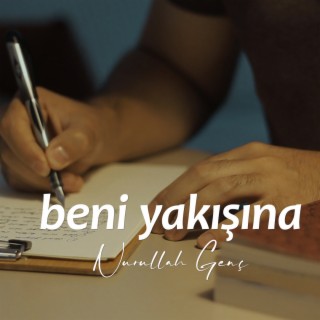 Beni Yakışına