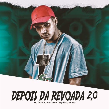 Depois da Revoada 2 ft. Mc Lv Da Zo & mc naty | Boomplay Music