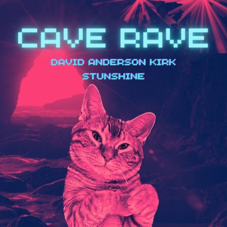 Cave Rave (Cave Wave Remix) ft. Stunshine