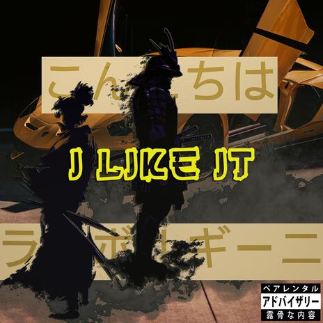 I LIKE IT ft. NicolioN | Boomplay Music