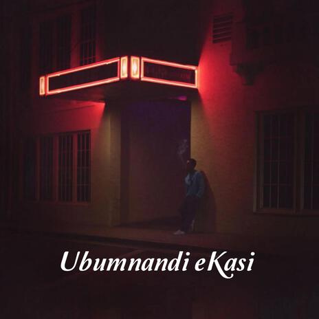 Ubumnandi eKasi ft. Mia | Boomplay Music