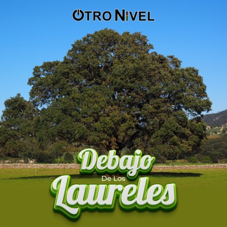 Debajo De Los Laureles | Boomplay Music