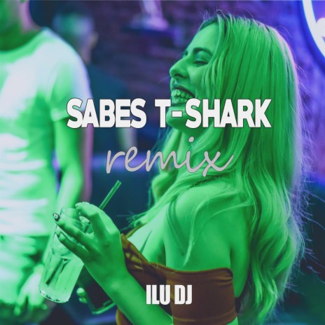 Sabes (ILU DJ Remix) ft. ILU DJ | Boomplay Music