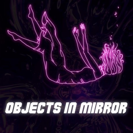 Objects in Mirror (feat. Zachary Garren) | Boomplay Music